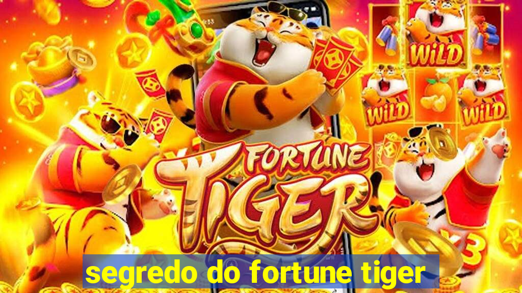 segredo do fortune tiger